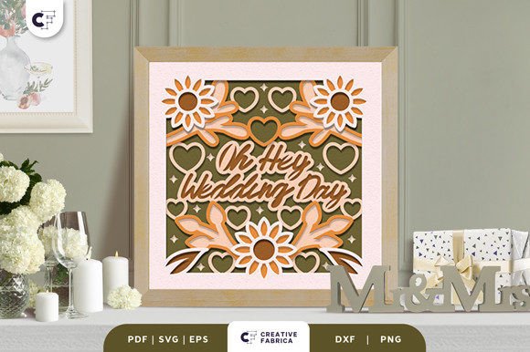 Oh Hey Wedding Day 3D Light Box SVG